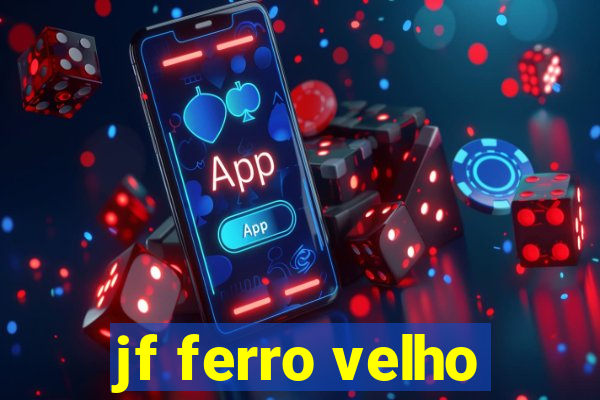 jf ferro velho